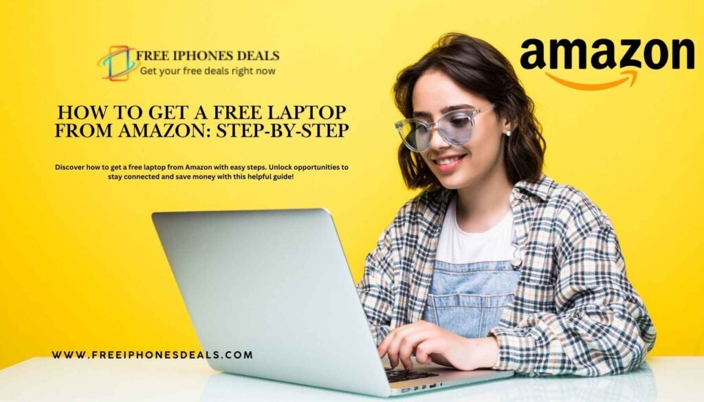 how to get a free laptop from amazon​