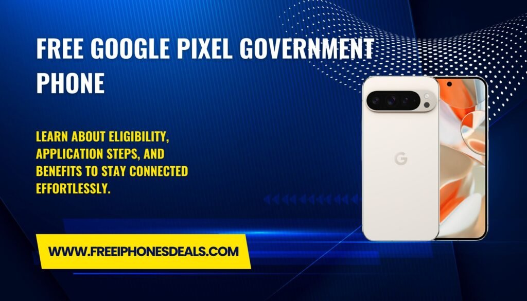 Free Google Pixel Government Phone