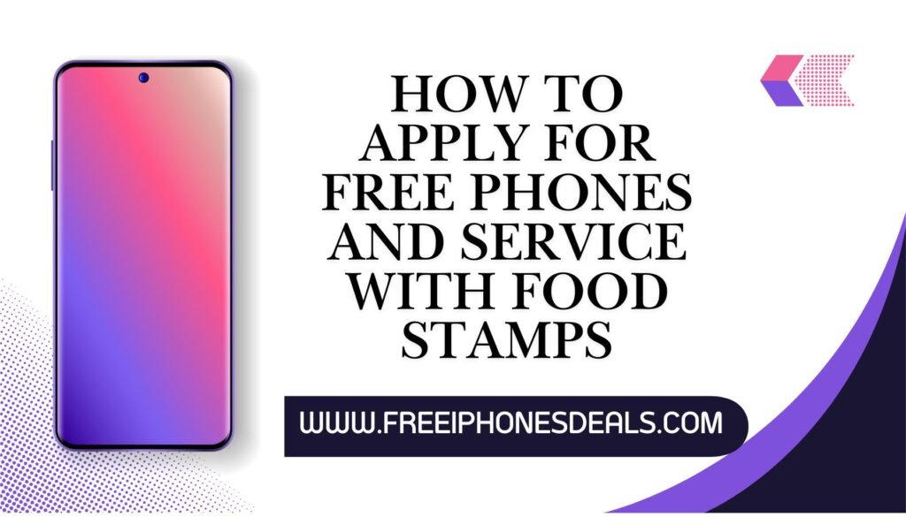 Free Phone and Service with Food Stamps