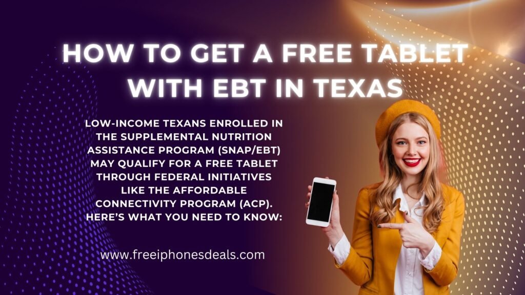 free tablet with ebt texas