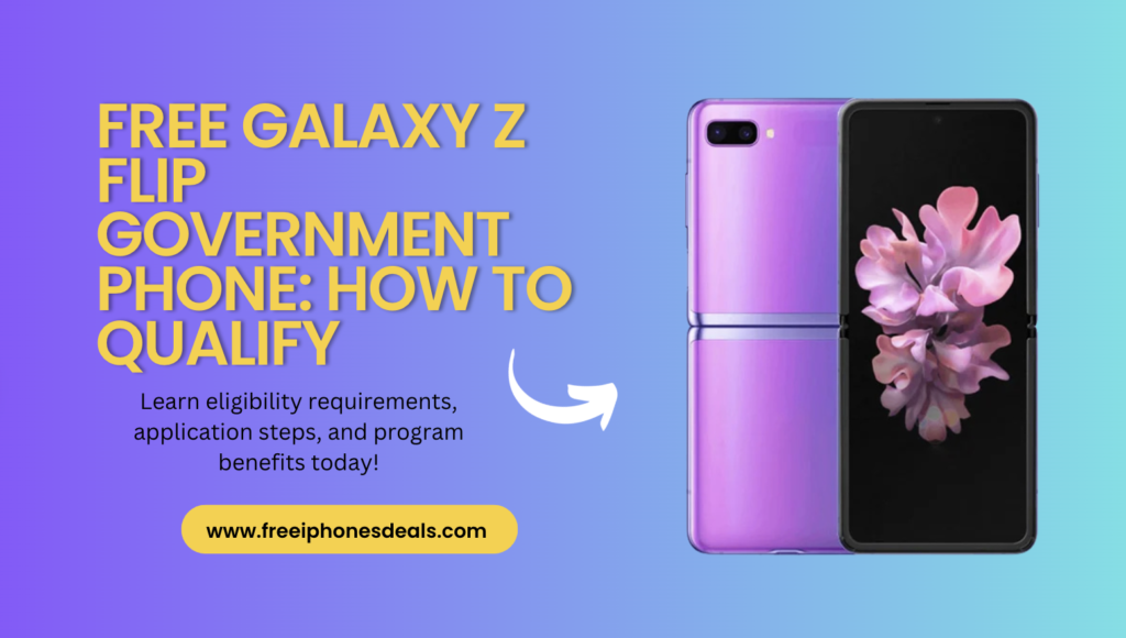 free galaxy z flip government phone