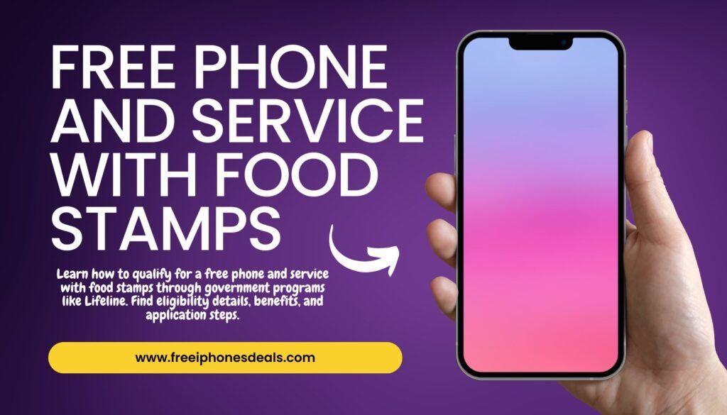 Free Phone and Service with Food Stamps